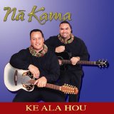 Na Kama - Ke Ala Hou