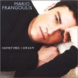 Mario Frangoulis - Sometimes I Dream