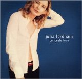 Julia Fordham - Concrete Love