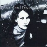 Sarah Harmer - You Were Here