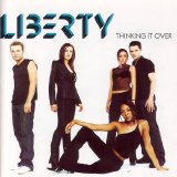 Liberty X - Thinking It Over