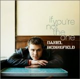 Daniel Bedingfield - If You're Not The One