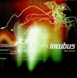 Incubus - Make Yourself