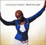 Angélique Kidjo - Black Ivory Soul