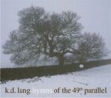 kd lang - Hymns Of The 49th Parallel