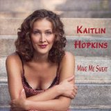 Kaitlin Hopkins - Make Me Sweat