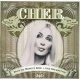 Cher - When The Money's Gone