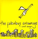 The Fabulous Entourage - I Smell Danger