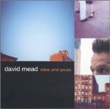 David Mead - Mine & Yours