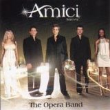 Amici Forever - The Opera Band