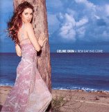 Celine Dion - A New Day Has Come