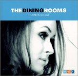 The Dining Rooms - Numero Deux