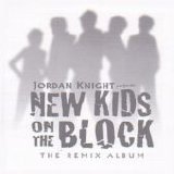 Jordan Knight - New Kids On The Block: The Remix Album