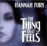 Hannah Fury - The Thing That Feels