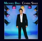 Michael Ball - Centre Stage