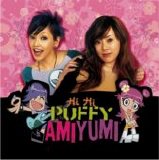 Puffy AmiYumi - Hi Hi Puffy AmiYumi