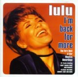 Lulu - I'm Back For More