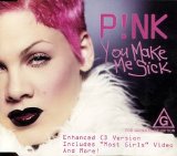 P!nk - You Make Me Sick