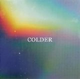 Colder - Again