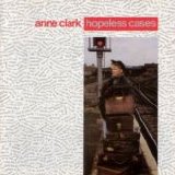 Anne Clark - Hopeless Cases