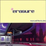 Erasure - Moon & The Sky Plus