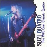 Suzi Quatro - The Wild One: Classic Quatro