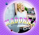Madonna - What It Feels Like For A Girl (Part 2)