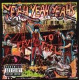 Yeah Yeah Yeahs - Fever To Tell