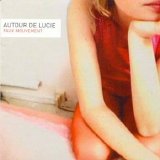 Autour De Lucie - Faux Mouvement