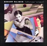 Robert Palmer - Addictions, Vol.1