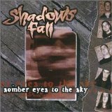 Shadows Fall - Somber Eyes To The Sky