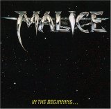 Malice - In The Beginning...