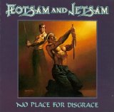 Flotsam And Jetsam - No Place For Disgrace