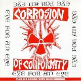 Corrosion Of Conformity - Eye For An Eye