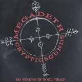 Megadeth - Cryptic Sounds: No Voices In Your Head