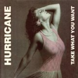 Hurricane - Take What You Want