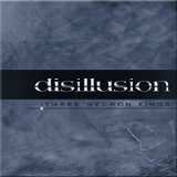 Disillusion - Three Neuron Kings