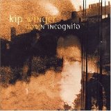 Kip Winger - Down Incognito