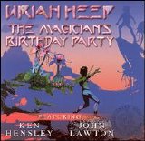 Uriah Heep - The Magician's Birthday Party