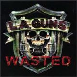 L.A. Guns - Wasted