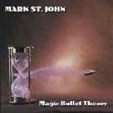 Mark St. John Project - Magic Bullet Theory