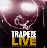 Trapeze - Live - Way Back To The Bone