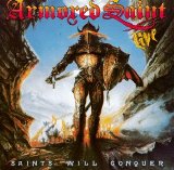 Armored Saint - Saints Will Conquer