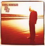 Chris Robinson - New Earth Mud