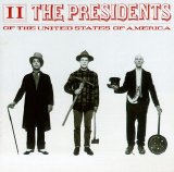 The Presidents Of The United States Of America - II