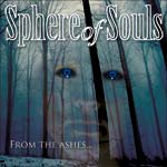 Sphere Of Souls - From The Ashes...