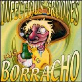 Infectious Grooves - Mas Borracho