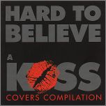 Various artists - Hard To Believe: A Kiss Covers Compilation