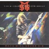 Michael Schenker Group - Rock Will Never Die