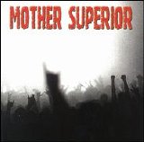 Mother Superior - Mother Superior